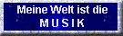 Meine Welt ist die Musik